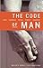 The Code of Man: Love Courage Pride Family Country