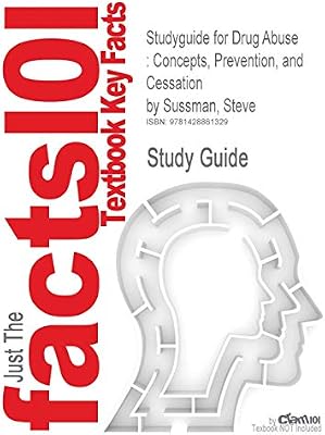 Studyguide For Drug Abuse Concepts Prevention And - 
