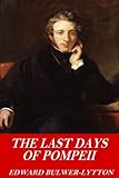 The Last Days of Pompeii by Edward Bulwer-Lytton