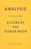 Analysis of David Grann’s Killers of the Flower Moon by Milkyway Media