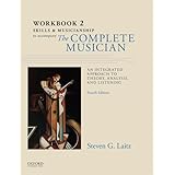 Workbook to Accompany The Complete Musician: Workbook 2: Skills and Musicianship