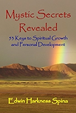 Mystic Secrets Revealed: 53 Keys to Spiritual Growth and Personal Development