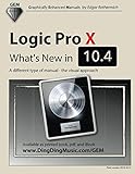 Logic Pro X - What's New in 10.4: A different type of manual - the visual approach by Edgar Rothermich