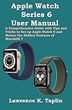 Apple Watch Series 6 User Manual: A Comprehensive