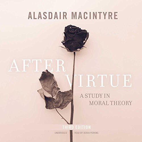 After Virtue, Third Edition: A Study in Moral Theory at Amazon