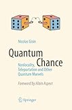 Quantum Chance: Nonlocality, Teleportation and Other Quantum Marvels