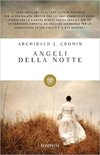 Archibald J. Cronin - Angeli della notte (2011)
