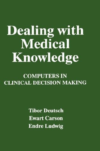 Download Dealing with Medical Knowledge: Computers in Clinical Decision Making (Language of Science)