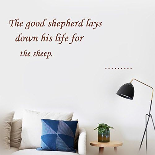 The good shepherd lays down his life for the sheep.Vinyl Wall Art Inspirational Quotes and Saying Home decor Decal Sticker Size: 12'' X 28''