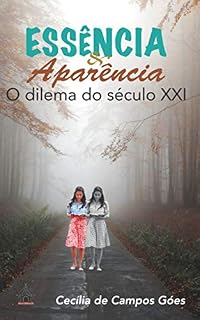 Livro Essência e Aparência: O dilema do século XXI