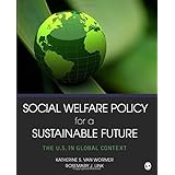 Social Welfare Policy for a Sustainable Future: The U.S. in Global Context