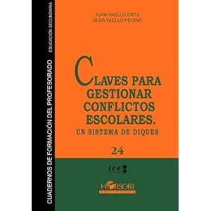 Claves para gestionar conflictos escolares. Sistema de diques (Spanish Edition)