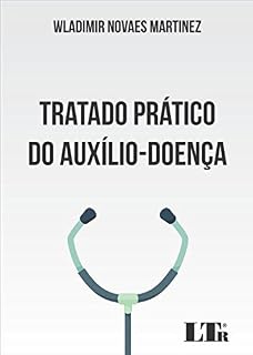 Livro Tratado Prático do Auxílio-Doença