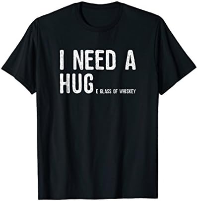 Mens I Need A Huge Glass Of Whiskey T-Shirt | Whiskey Lover Gifts Medium Black