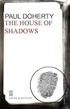 Front cover for the book The House of Shadows by Paul Doherty