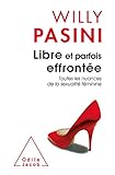 Libre et parfois effrontée : Toutes les nuances de la sexualité féminine by