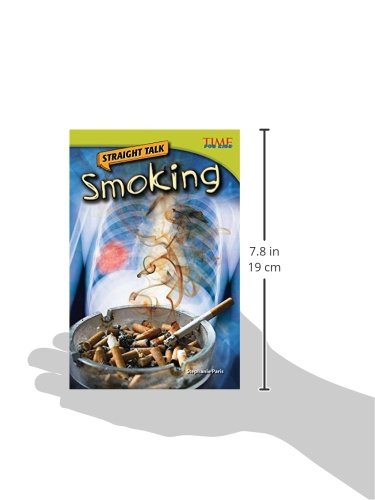 Teacher Created Materials - TIME For Kids Informational Text: Straight Talk: Smoking - Grade 4 - Guided Reading Level R