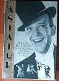 The Man, The Dancer: The Life of Fred Astaire