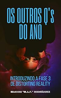 Livro Os Outros Q's do Ano: Introduzindo A Fase 3 de Distorting Reality