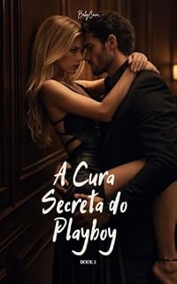 Livro A Cura Secreta do Playboy : Book 2