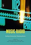 Music Radio: Building Communities, Mediating Genres by Morten Michelsen, Mads Krogh