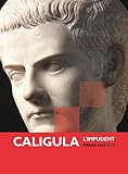 Caligula : L'impudent by 