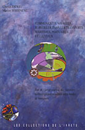 Communiquer, naviguer, surveiller dans les transports maritimes, portuaires et fluviaux