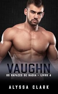 Livro Vaughn (Os Rapazes de Nadia Livro 4)