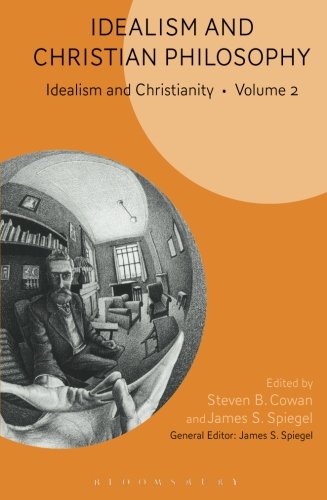 Idealism and Christian Philosophy: Idealism and Christianity Volume 2