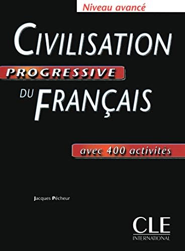 Civilisation progressive du Francais: Livre avance (French) Paperback – 1 Feb. 2010