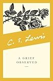 "A Grief Observed" av C. S. Lewis