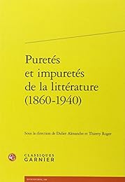 Puretés et impuretés de la littérature, 1860-1940