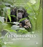 Les chimpanzés des Monts de la Lune (Beaux Livres) (French Edition) by
