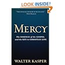 Mercy: The Essence of the Gospel and the Key to Christian Life