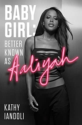 Atria Books Baby Girl: Better Known as Aaliyah