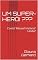 Livro UM SUPER-HERÓI ???: Conto? Fábula? História? Lenda?