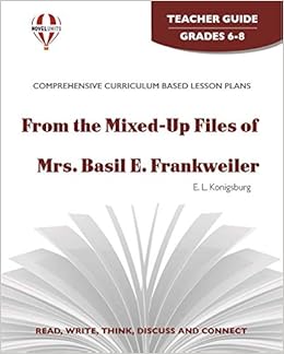 From The Mixed Up Files Of Mrs Basil E Frankweiler Teacher Guide By Novel Units Novel Units 9781561372263 Amazon Com Books