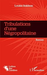 Tribulations d'une négropolitaine