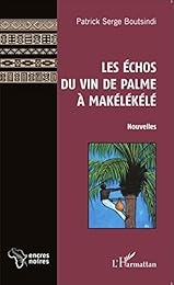 Les  échos du vin de palme à Makélékélé