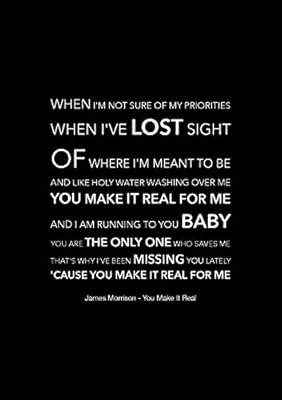 James Morrison You Make It Real Black Song Lyric Art Poster A4 Size Amazon Co Uk Kitchen Home amazon co uk