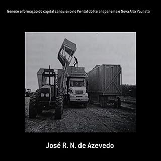 Livro Gênese E Formação Do Capital Canavieiro No Pontal Do Paranapanema E Nova Alta Paulista