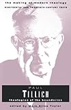 Paul Tillich: Theologian of the Boundaries (Making of Modern Theology)