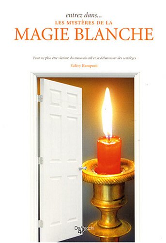 Entrez dans les mystères de la magie blanche