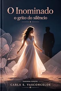 Livro O Inominado : O Grito do Silêncio