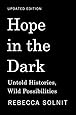 Hope in the Dark: Untold Histories, Wild Possibilities