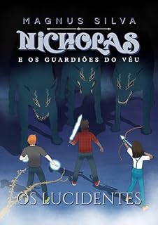Livro Os Lucidentes (Nicholas e os Guardiões do Véu Livro 1)