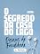 Livro O Segredo da Casa do Lago - Desejos de Faculdade: (Conto Extra)