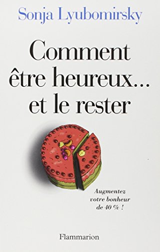 Comment être heureux et le rester