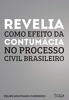 Livro Revelia como efeito da contumácia no processo civil brasileiro