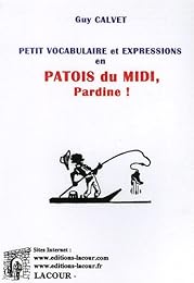 Petit vocabulaire et expressions en patois du Midi, pardine !